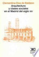 libro Arquitectura Y Clases Sociales En El Madrid Del Siglo Xix