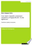 libro Case Study: A Spanish Commented Translation Of Virginia Woolf S  To The Lighthouse