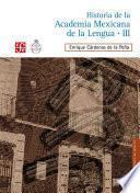 libro Historia De La Academia Mexicana De La Lengua (1946 2000). Tomo Iii