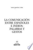 libro La Comunicación Entre Españoles E Indios