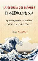 libro La Esencia Del Japonés: Aprender Japonés Sin Profesor