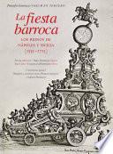 libro La Fiesta Barroca. Los Reinos De Nápoles Y Sicilia (1535 1713)