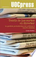 libro Teoría De Las Cartas Al Director. La Gestión Periodística Del Público I (nueva Edición)