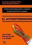 libro El Autodeterminismo: Guía Para Encontrarse A Sí Mismo
