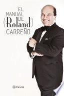 libro El Manual De Roland Carreño