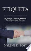 libro Etiqueta: La Guía De Etiqueta Moderna Para Hombres Y Mujeres