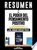 libro Resumen De  El Poder Del Pensamiento Positivo: Una Guia Practica Para Dominar Los Problemas De La Vida    De Dr. Norman Vincent Peale