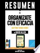 libro Resumen De  Organizate Con Eficacia: El Arte De La Productividad Sin Estres    De David Allen