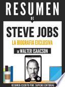libro Resumen De  Steve Jobs: La Biografia Exclusiva   De Walter Isaacson