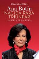 libro Ana Botín. Nacida Para Triunfar