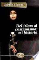 libro Del Islam Al Cristianismo: Mi Historia