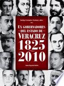 libro Ex Gobernadores Del Estado De Veracruz, 1825 2010