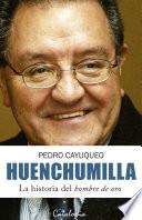 libro Huenchumilla. La Historia Del Hombre De Oro