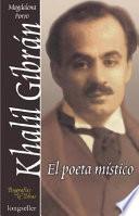 libro Khalil Gibrán, El Poeta Místico