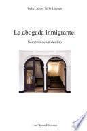 libro La Abogada Inmigrante: Sombras De Un Destino