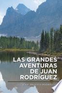 libro Las Grandes Aventuras De Juan Rodrguez