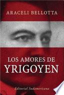libro Los Amores De Yrigoyen
