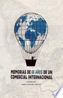 libro Memorias De 60 Aos De Un Comercial Internacional