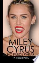 libro Miley Cyrus: La Biografía.
