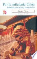 libro Por La Milenaria China: Historia, Vivencias Y Comentarios