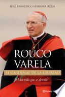 libro Rouco Varela. El Cardenal De La Libertad