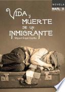 libro Vida Y Muerte De Un Inmigrante