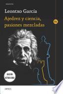 libro Ajedrez Y Ciencia, Pasiones Mezcladas