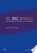 libro El Big Bang: Aproximación Al Universo Y A La Sociedad
