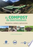 libro El Compost De Biorresiduos. Normativa, Calidad Y Aplicaciones