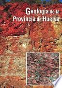 libro GeologÍa De La Provincia De Huelva