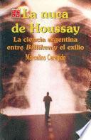 libro La Nuca De Houssay. La Ciencia Argentina Entre Billiken Y El Exilio