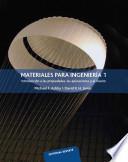 libro Materiales Para Ingeniería 1. Introducción A Las Propiedades, Las Aplicaciones Y El Diseño