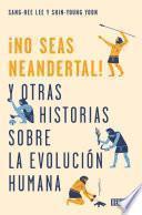 libro No Seas Neandertal