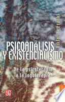libro Psicoanálisis Y Existencialismo: De La Psicoterapia A La Logoterapia