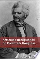 libro Artículos Recopilados De Frederick Douglass