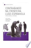 libro Contrabando Na Fronteira Luso Espanhola