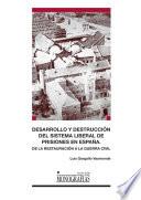 libro Desarrollo Y Destrucción Del Sistema Liberal De Prisiones En España
