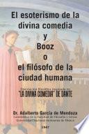 libro El Esoterismo De La Divina Comedia Y Booz O El Filsofo De La Ciudad Humana