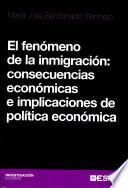 libro El Fenómeno De La Inmigración: Consecuencias Económicas E Implicaciones De Política Económica