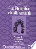 libro Guía Etnográfica De La Alta Amazonía. Volumen Iii