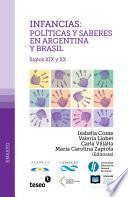 libro Infancias  Políticas Y Saberes En La Argentina Y Brasil