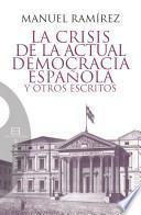 libro La Crisis De La Actual Democracia Española Y Otros Escritos