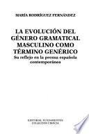 libro La Evolución Del Género Gramatical Masculino Como Término Genérico