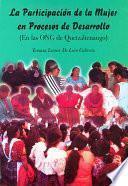 libro La Participación De La Mujer En Procesos De Desarrollo (en Las Ong De Quetzaltenango)
