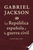 libro La Republica Española Y La Guerra Civil