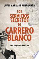 libro Los Servicios Secretos De Carrero Blanco