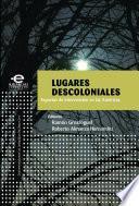 libro Lugares Descoloniales