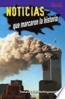 libro Noticias Que Marcaron La Historia (unforgettable News Reports)