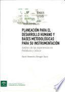 libro Planeación Para El Desarrollo Humano Y Bases Metodológicas Para Su Instrumentación