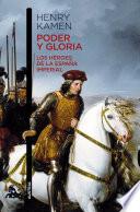 libro Poder Y Gloria. Los Héroes De La España Imperial